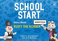 School Start Storybooks: Rusty the Robber