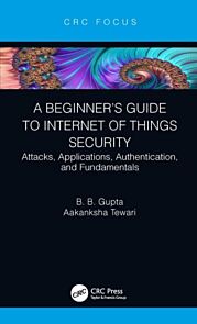 A Beginner's Guide to Internet of Things Security