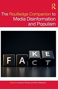 The Routledge Companion to Media Disinformation and Populism