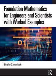 Foundation Mathematics for Engineers and Scientists with Worked Examples