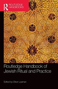 Routledge Handbook of Jewish Ritual and Practice