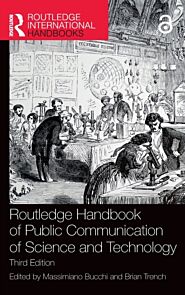 Routledge Handbook of Public Communication of Science and Technology