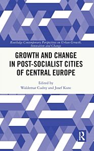 Growth and Change in Post-socialist Cities of Central Europe