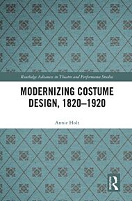 Modernizing Costume Design, 1820¿1920