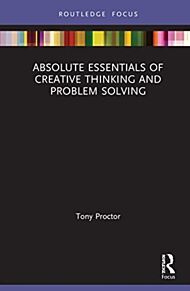 Absolute Essentials of Creative Thinking and Problem Solving