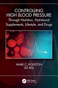 Controlling High Blood Pressure through Nutrition, Nutritional Supplements, Lifestyle, and Drugs