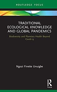 Traditional Ecological Knowledge and Global Pandemics