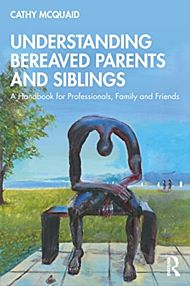 Understanding Bereaved Parents and Siblings