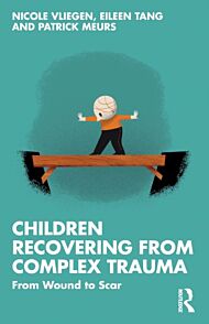 Children Recovering from Complex Trauma