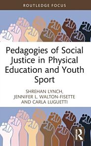 Pedagogies of Social Justice in Physical Education and Youth Sport