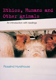 Ethics, Humans and Other Animals