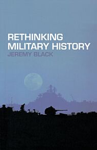 Rethinking Military History