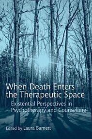 When Death Enters the Therapeutic Space