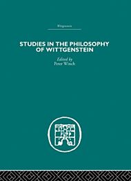 Studies in the Philosophy of Wittgenstein