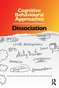 Cognitive Behavioural Approaches to the Understanding and Treatment of Dissociation