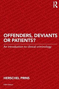 Offenders, Deviants or Patients?