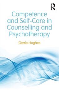 Competence and Self-Care in Counselling and Psychotherapy