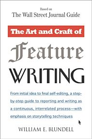 The Art and Craft of Feature Writing