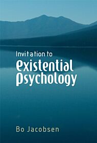 Invitation to Existential Psychology