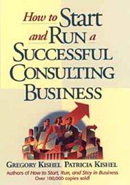 How to Start and Run a Successful Consulting Business