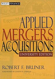 Applied Mergers and Acquisitions, University Edition