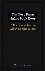 The Best Damn Sales Book Ever