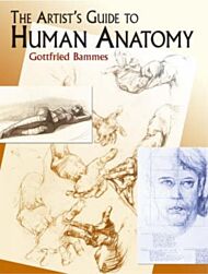 The Artist's Guide to Human Anatomy