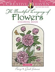 Creative Haven the Beautiful Language of Flowers Coloring Book