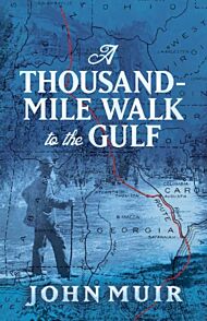 A Thousand-Mile Walk to the Gulf