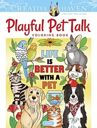 Creative Haven Playful Pet Talk Coloring Book