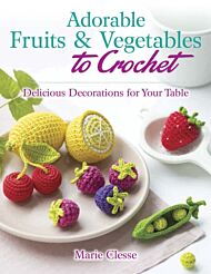 Adorable Fruits & Vegetables to Crochet