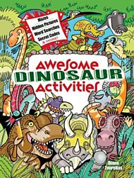 Awesome Dinosaur Activities for Kids: Mazes, Hidden Pictures, Word Searches, Secret Codes, Spot the