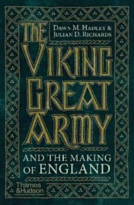 The Viking Great Army and the Making of England