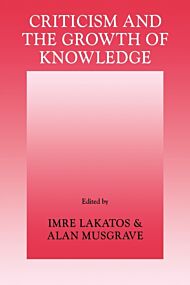 Criticism and the Growth of Knowledge: Volume 4