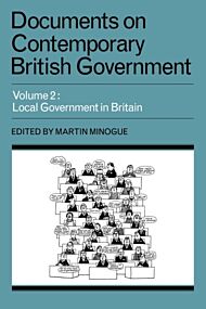 Documents on Contemporary British Government: Volume 2, Local Government in Britain