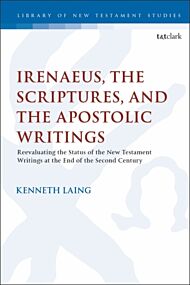 Irenaeus, the Scriptures, and the Apostolic Writings