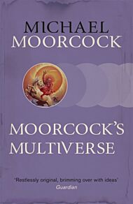 Moorcock's Multiverse