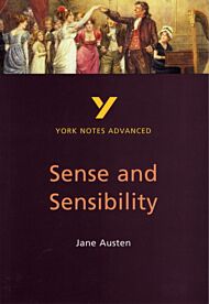 Sense and Sensibility: York Notes Advanced everything you need to catch up, study and prepare for an