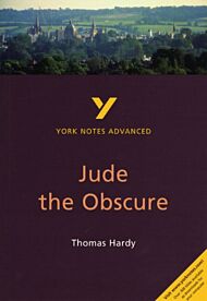 Jude the Obscure: York Notes Advanced everything you need to catch up, study and prepare for and 202