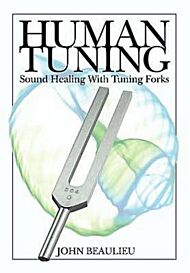 Human Tuning Sound Healing with Tuning Forks