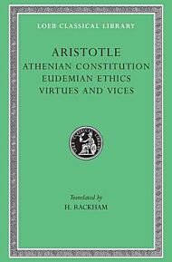 Athenian Constitution. Eudemian Ethics. Virtues and Vices