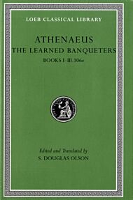 The Learned Banqueters, Volume I: Books 1¿3.106e