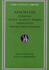 Persians. Seven against Thebes. Suppliants. Prometheus Bound