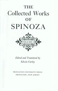 The Collected Works of Spinoza, Volume I