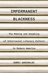 Impermanent Blackness