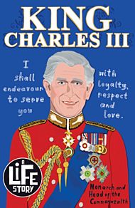 A Life Story: King Charles III