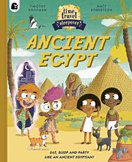 Time Travel Sleepover: Ancient Egypt