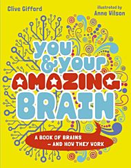 You & Your Amazing Brain