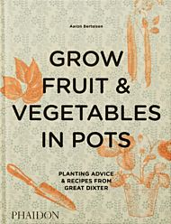 Grow Fruit & Vegetables in Pots