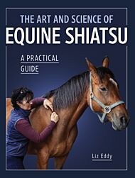 The Art and Science of Equine Shiatsu